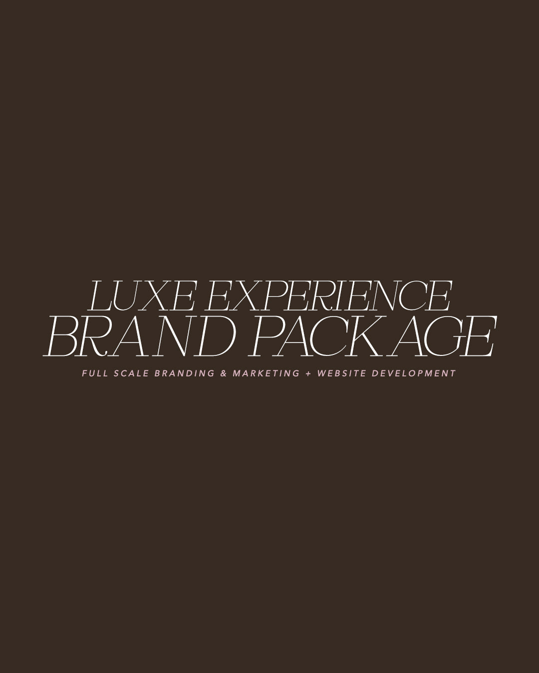 The Luxe Experience Brand Package